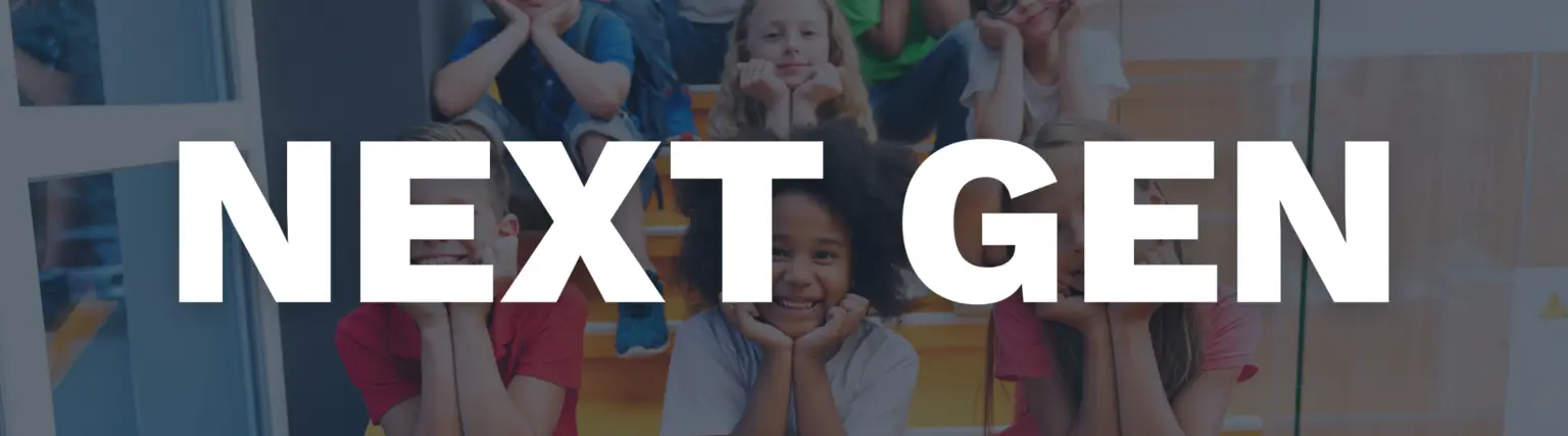 Group of kids sitting on steps with elbows on knees and chin in hands with "Next Gen" text over top